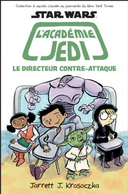 STAR WARS -  LE DIRECTEUR CONTRE-ATTAQUE (FRENCH V.) -  L'ACADÉMIE JEDI 06