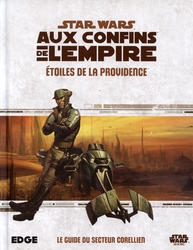 STAR WARS : LE JEU DE RÔLE -  ÉTOILES DE LA PROVIDENCE (FRENCH) -  AUX CONFINS DE L'EMPIRE
