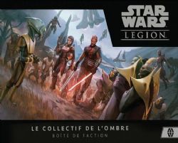 STAR WARS : LEGION -  LE COLLECTIF DE L'OMBRE - BOÎTE DE FACTION (FRENCH)
