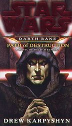 STAR WARS -  PATH OF DESTRUCTION (ENGLISH V.) -  THE DARTH BANE SERIES 01