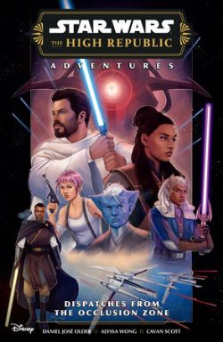 STAR WARS -  PHASE III - DISPATCHES FROM THE OCCLUSION ZONE (ENGLISH V.) -  THE HIGH REPUBLIC ADVENTURES