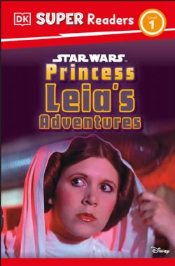 STAR WARS -  PRINCESS LEIA'S ADVENTURES TP (ENGLISH V.) -  SUPER READERS LEVEL 1