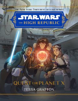STAR WARS -  QUEST FOR PLANET X (HARDCOVER) (ENGLISH V.) -  THE HIGH REPUBLIC