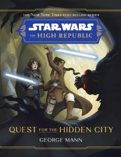 STAR WARS -  QUEST FOR THE HIDDEN CITY HC (ENGLISH V.) -  THE HIGH REPUBLIC