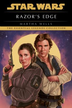 STAR WARS -  RAZOR'S EDGE: STAR WARS LEGENDS NOVEL -  THE ESSENTIAL LEGENDS COLLECTION