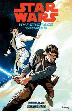 STAR WARS -  REBEL AND RESISTANCE TP (ENGLISH V.) -  HYPERSPACE STORIES 01