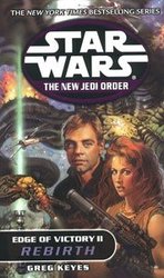 STAR WARS -  REBIRTH (EDGE OF VICTORY, BOOK 02) (ENGLISH V.) -  THE NEW JEDI ORDER 08