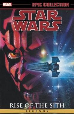 STAR WARS -  RISE OF THE SITH (ENGLISH V.) -  STAR WARS LEGENDS - EPIC COLLECTION 02 (1998-2004)