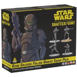 STAR WARS : SHATTERPOINT -  GOOD SOLDIERS FOLLOW ORDERS SQUAD PACK (MULTILINGUAL)