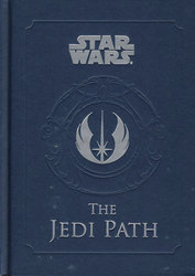 STAR WARS -  THE JEDI PATH - A MANUAL FOR STUDENTS OF THE FORCE