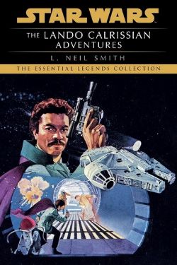 STAR WARS -  THE LANDO CALRISSIAN ADVENTURES NOVEL (ENGLISH V.) -  THE ESSENTIAL LEGENDS COLLECTION