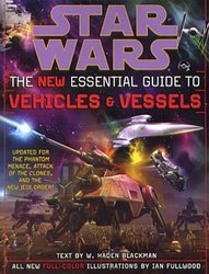 STAR WARS -  THE NEW ESSENTIAL GUIDE TO VEHICLES & VESSELS