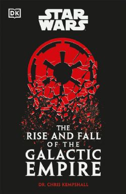 STAR WARS -  THE RISE AND FALL OF THE GALACTIC EMPIRE HC (ENGLISH V.)