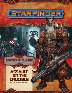 STARFINDER : ADVENTURE PATH -  ASSAULT ON THE CRUCIBLE (ENGLISH) -  DAWN OF FLAME 6