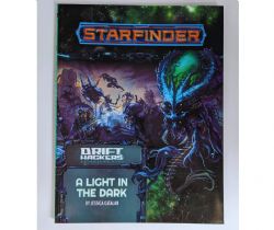 STARFINDER -  DRIFT HACKERS ADVENTURE PATH - A LIGHT IN THE DARK (ENGLISH)