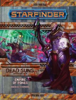STARFINDER -  EMPIRE OF BONES (ENGLISH) -  DEAD SUNS ADVENTURE PATH 6