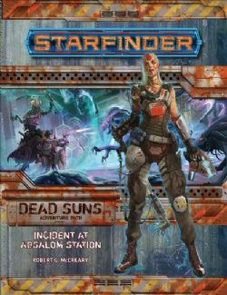 STARFINDER -  INCIDENT AT ABSALOM STATION (ENGLISH) -  DEAD SUNS ADVENTURE PATH 1