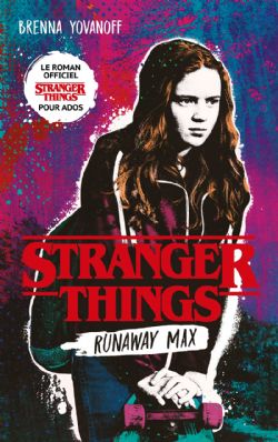 STRANGER THINGS -  RUNAWAY MAX (FRENCH V.)