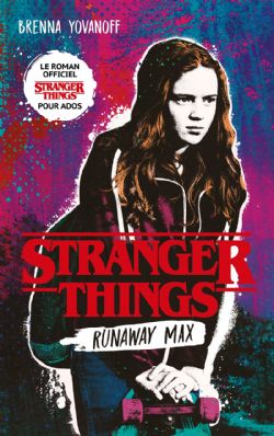 STRANGER THINGS -  RUNAWAY MAX