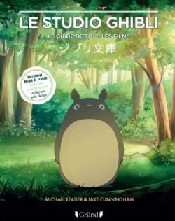 STUDIO GHIBLI -  LE GUIDE DE TOUS LES FILMS - ÉDITION MISE À JOUR (FRENCH V.)