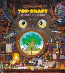 STUDIO GHIBLI -  TOPCRAFT, AUX ORIGINES DU STUDIO GHIBLI (FRENCH V.)