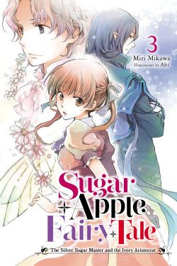 SUGAR APPLE FAIRY TALE -  THE SILVER SUGAR MASTER AND THE IVORY ARISTOCRAT -NOVEL- (ENGLISH V.) 03