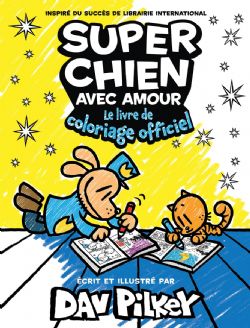SUPER CHIEN -  AVEC AMOUR : LE LIVRE DE COLORIAGE OFFICIEL (FRENCH V.)