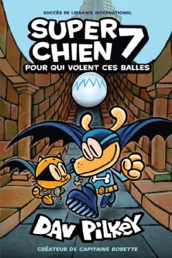 SUPER CHIEN -  POUR QUI VOLENT CES BALLES (FRENCH V.) 07