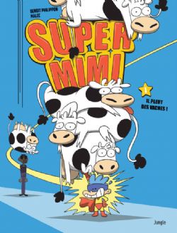 SUPER MIMI -  IL PLEUT DES VACHES! 01