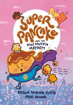 SUPER PANCAKE AND THE MINI MUFFIN MAYHEM -  HC (ENGLISH V.)