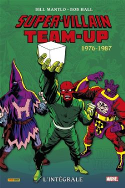 SUPER-VILLAIN TEAM-UP -  L'INTÉGRALE 1976-1987 (FRENCH V.) 02