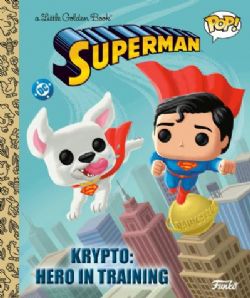 SUPERMAN FUNKO POP! -  KRYPTO: HERO IN TRAINING (ENGLISH V.) -  A LITTLE GOLDEN BOOK