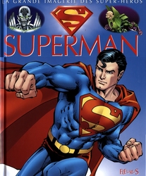SUPERMAN -  LE GUIDE SUPERMAN 1 -  GRANDE IMAGERIE DES SUPER-HEROS, LA