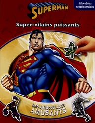SUPERMAN -  SUPER-VILAINS PUISSANTS - MES AUTOCOLLANTS AMUSANTS!