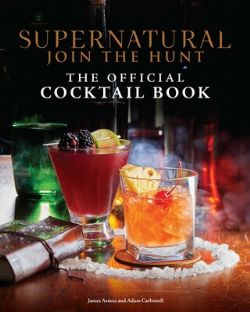 SUPERNATURAL -  THE OFFICIAL COCKTAIL BOOK (ENGLISH V.)