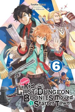 SUPPOSE A KID FROM THE LAST DUNGEON BOONIES MOVED TO A STARTER TOWN -  -NOVEL- (ENGLISH V.) 06
