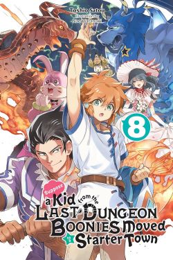 SUPPOSE A KID FROM THE LAST DUNGEON BOONIES MOVED TO A STARTER TOWN -  -NOVEL- (ENGLISH V.) 08