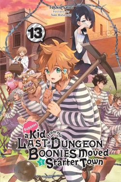 SUPPOSE A KID FROM THE LAST DUNGEON BOONIES MOVED TO A STARTER TOWN -  -NOVEL- (ENGLISH V.) 13
