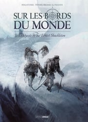 SUR LES BORDS DU MONDE -  L'ODYSSÉE DE SIR ERNEST SHACKLETON 02