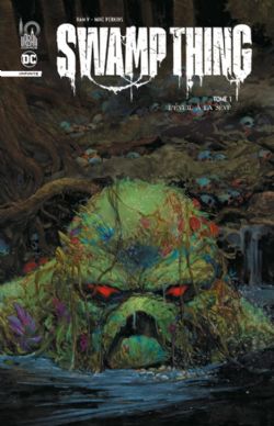 SWAMP THING INFINTE -  L'ÉVEIL À LA SÈVE (FRENCH V.) 01