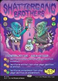 Secret Lair Drop -  Shattergang Brothers