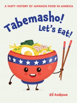 TABEMASHO! LET'S EAT! -  A TASTY HISTORY OF JAPANESE FOOD IN AMERICA (ENGLISH V.)