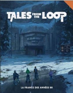 TALES FROM THE LOOP -  LA FRANCE DES ANNÉES 80 - HARDCOVER (FRENCH)