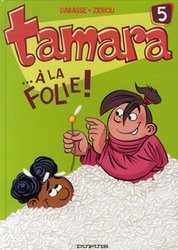 TAMARA -  ...A LA FOLIE! 05