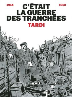 TARDI - C'ÉTAIT LA GUERRE DES TRANCHÉES -  (FRENCH V.)