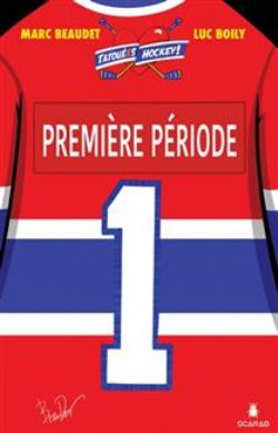 TATOUÉES HOCKEY -  PREMIÈRE PÉRIODE (FRENCH V.) 01