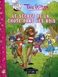 TEA STILTON -  LE SECRET DE LA CHUTE DANS LES BOIS 05