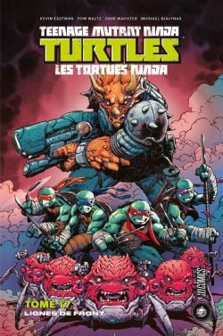 TEENAGE MUTANT NINJA TURTLES -  LIGNE DE FRONT (FRENCH V.) -  LES TORTUES NINJA 17