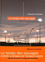 TEMPS DES SAUVAGES, LE -  MANUEL DE SURVIE À L'USAGE DES INCAPABLES