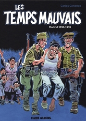 TEMPS MAUVAIS, LES -  MADRID 1936-1939